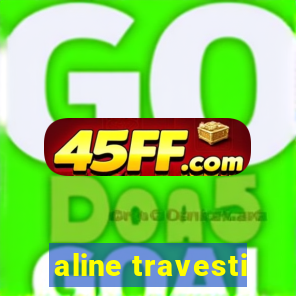 aline travesti